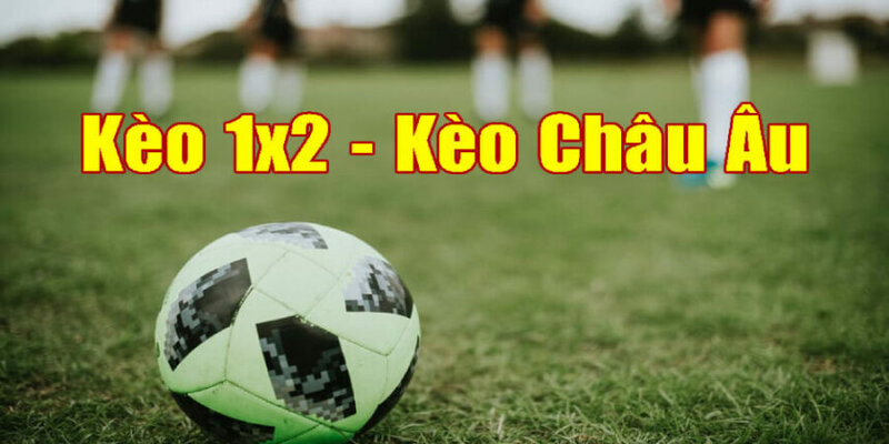 Cách đọc kèo châu Âu hiệp 1