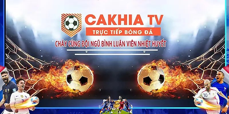 Xem trực tiếp bóng đá siêu nét tại Cakhia